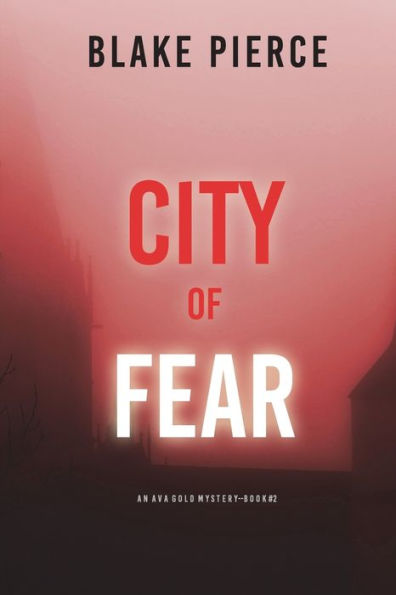 City of Fear: An Ava Gold Mystery (Book 2)