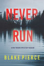 Never Run (A May Moore Suspense Thriller-Book 1)