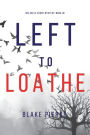 Left to Loathe (An Adele Sharp Mystery-Book Fourteen)