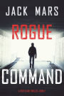 Rogue Command (A Troy Stark Thriller-Book #2)