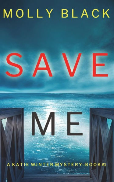 Save Me (A Katie Winter FBI Suspense Thriller-Book 1)