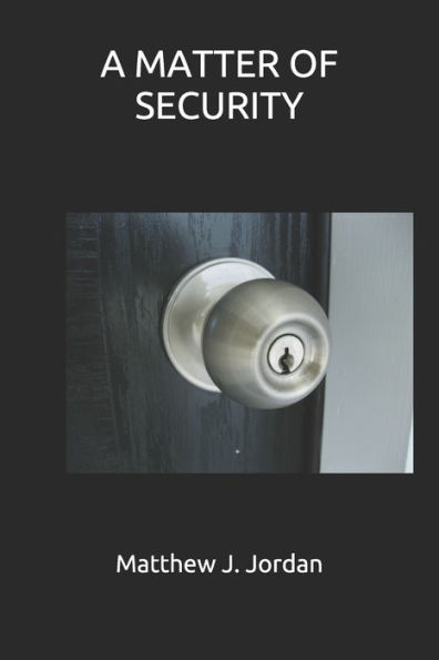 A MATTER OF SECURITY