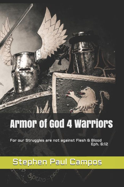 Armor of God 4 Warriors: Manna 4 Warriors Eph. 6:12
