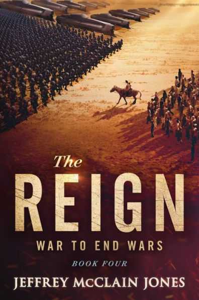 The REIGN: War to End Wars