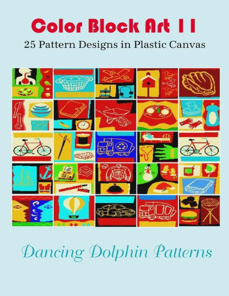 Color Block Art 11: 25 Pattern Designs in Plastic Canvas