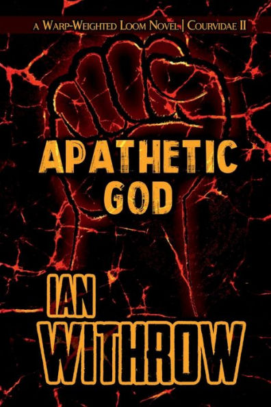 Apathetic God: Warp-Weighted Loom Vol 2