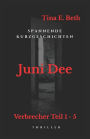 Juni Dee: Verbrecher 1 - 5