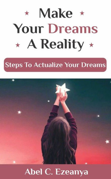 Make Your Dreams A Reality