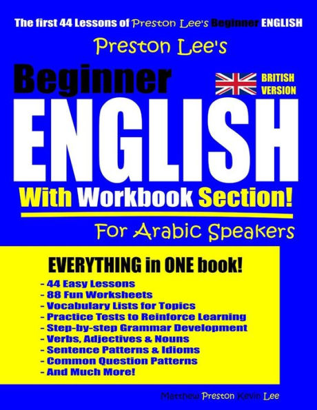 Preston Lee's Beginner English With Workbook Section For Arabic Speakers (British Version)