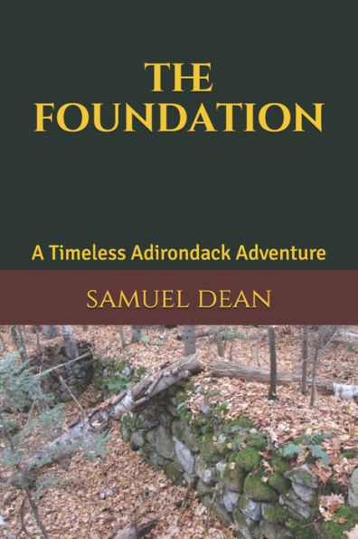 The Foundation: A Timeless Adirondack Adventure