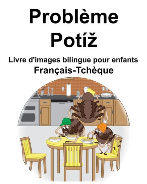 Français-Tchèque Problème/Potíz Livre d'images bilingue pour enfants