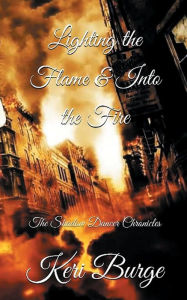 Title: Lighting the Flame & Into the Fire, Author: Keri Burge