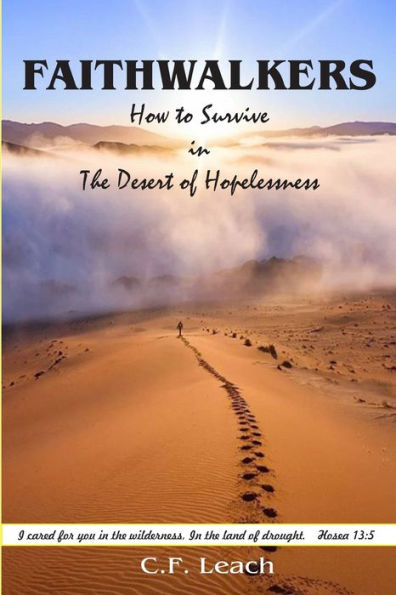 Faithwalkers: How to Survive the Desert of Hopelessness