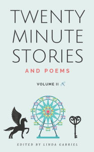 Title: Twenty-Minute Stories and Poems Volume II, Author: Mary Elizabeth Holmes