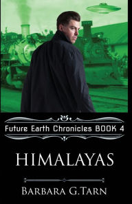 Title: Himalayas (Future Earth Chronicles Book 4), Author: Barbara G.Tarn