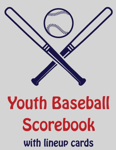 Youth Baseball Scorebook With Lineup Cards: 50 Scorecards For Baseball and Softball