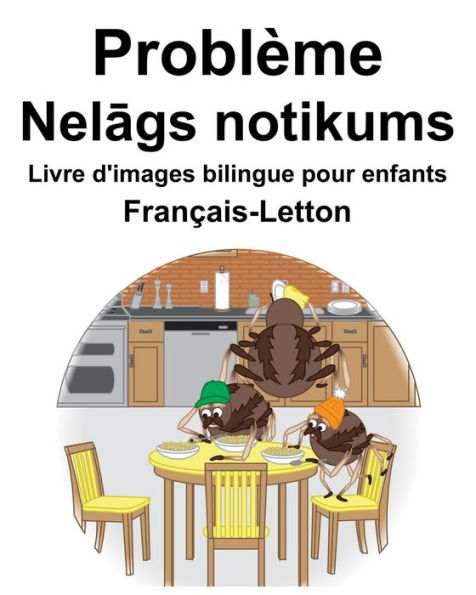 Français-Letton Problème/Nelags notikums Livre d'images bilingue pour enfants