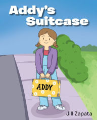 Title: Addy's Suitcase, Author: Jill Zapata