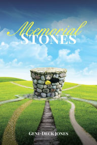 Title: Memorial Stones, Author: Geni-Deck Jones