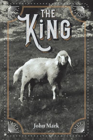 Title: The King, Author: John Mark