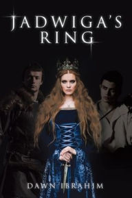 Title: Jadwiga's Ring, Author: Dawn Ibrahim