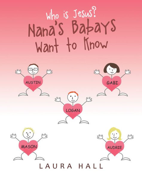 Who Is Jesus?: Nana's Babays Want to Know