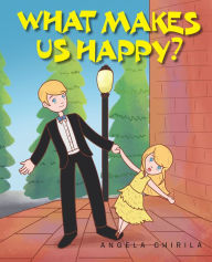 Title: What Makes Us Happy?, Author: Angela Chirila