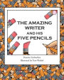 The Amazing Writer and His Five Pencils