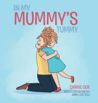 Title: In My Mummy's Tummy, Author: Carrie Cox