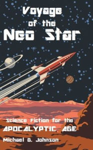 Title: Voyage of the Neo Star, Author: Michael G Johnson