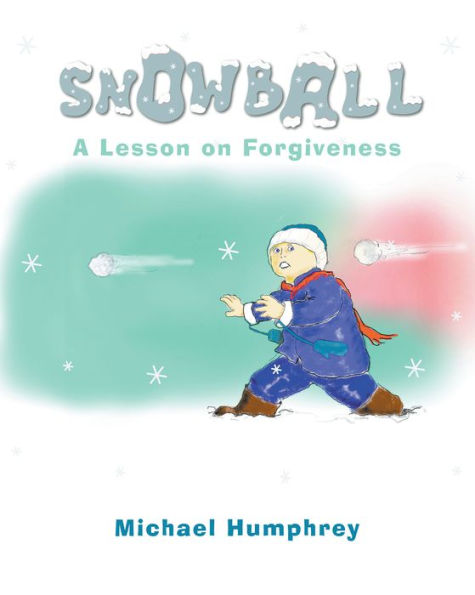 Snowball: A Lesson on Forgiveness