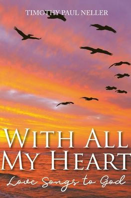 With All My Heart: Love Songs to God