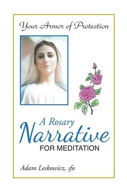 A Rosary Narrative for Meditation