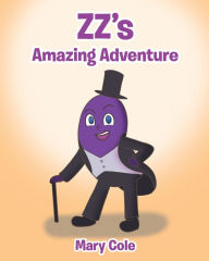 Title: ZZ's Amazing Adventure, Author: Mary Cole