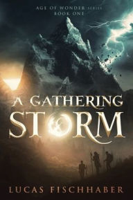 Title: A Gathering Storm, Author: Lucas Fischhaber