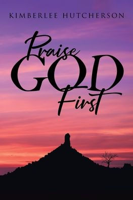 Praise God First