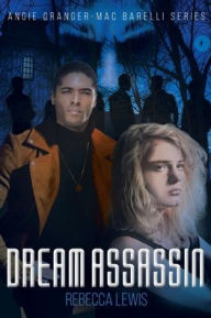 Title: Dream Assassin, Author: Rebecca Lewis