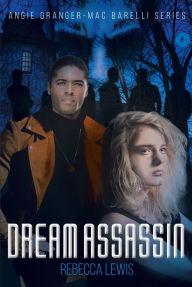 Title: Dream Assassin, Author: Rebecca Lewis