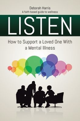 Listen: How to Support a Loved One with Mental Illness