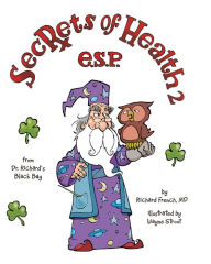 Title: Secrets of Health 2 E.S.P., Author: Richard French