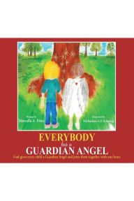 Title: Everybody Has a Guardian Angel, Author: Marcella A. Fries