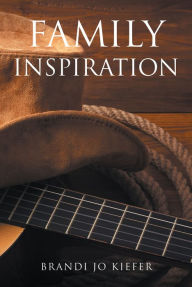 Title: Family Inspiration, Author: Brandi Jo Kiefer