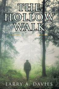 Title: The Hollow Walk, Author: Larry a Davies