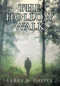 Title: The Hollow Walk, Author: Larry a Davies