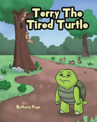 Title: Terry The Tired Turtle, Author: Bethany Page