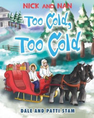 Title: Too Cold, Too Cold, Author: Dale Stam