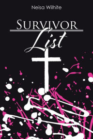 Title: Survivor List, Author: Neisa Wilhite