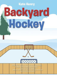 Title: Backyard Hockey, Author: Kate Henry