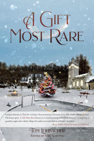 Title: A Gift Most Rare, Author: Tom Leihbacher