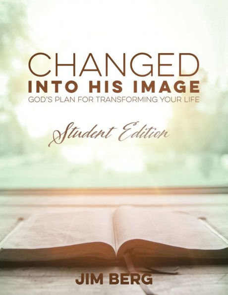 Changed into His Image: Student Edition